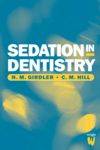 Sedation in dentistry.